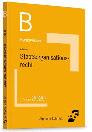 Basiswissen Staatsorganisationsrecht von Altevers,  Ralf