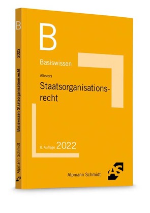 Basiswissen Staatsorganisationsrecht von Altevers,  Ralf