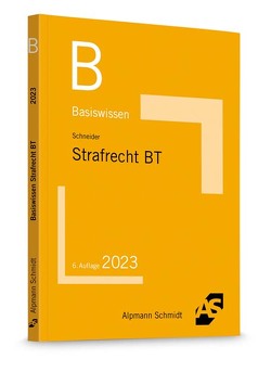 Basiswissen Strafrecht Besonderer Teil von Schneider,  Wilhelm-Friedrich