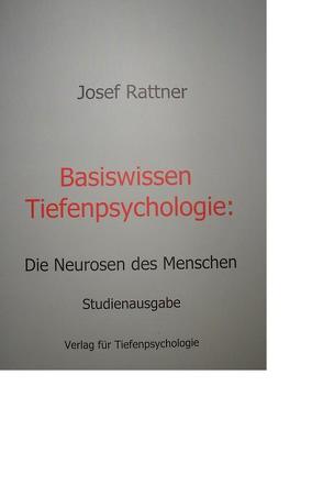 Basiswissen Tiefenpsychologie von Rattner,  Josef