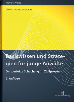 Basiswissen und Strategien für junge Anwälte von Brodhun,  Rüdiger, Diercks-Harms,  Kerstin