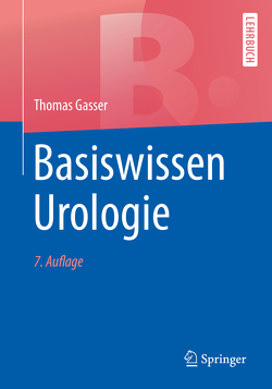 Basiswissen Urologie von Gasser,  Thomas