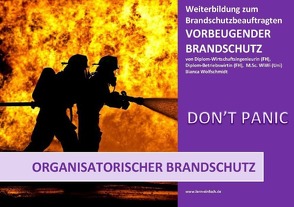 Basiswissen – Vorbeugender Brandschutz / Basiswissen – Vorbeugender Brandschutz – Organisatorischer Brandschutz von Wolfschmidt,  Bianca