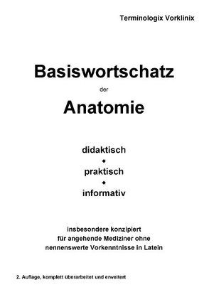 Basiswortschatz der Anatomie von Vorklinix,  Terminologix