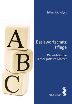 Basiswortschatz Pflege von Matolycz,  Esther