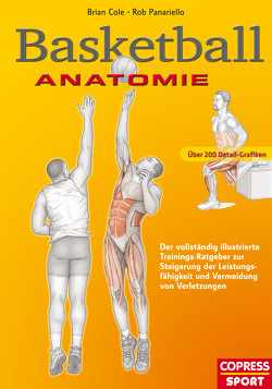 Basketball Anatomie von Cole,  Brian, Panariello,  Rob