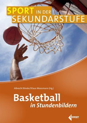 Basketball in Stundenbildern von Binder,  Albrecht, Moosmann,  Klaus (Hg.)