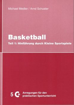 Basketball Teil 1 von Medler,  Michael, Schuster,  Arnd