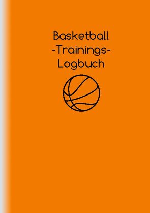 Basketball-Trainings-Logbuch von Strestik,  Alexander