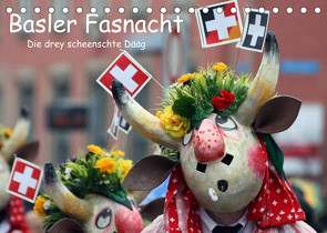 Basler Fasnacht – die drey scheenschte Dääg (Tischkalender 2022 DIN A5 quer) von Raab,  Karsten-Thilo