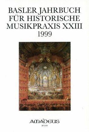 Basler Jahrbuch für Historische Musikpraxis / Barockoper: Bühne – Szene – Inszenierung von Reidemeister,  Peter