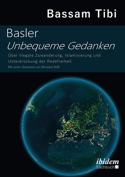 Basler Unbequeme Gedanken von Neff,  Benedict, Tibi,  Bassam