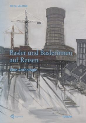 Basler und Baslerinnen auf Reisen von Salathé,  René