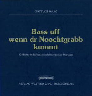 Bass uff, wenn dr Noochtgrabb kummt von Haag,  Gottlob