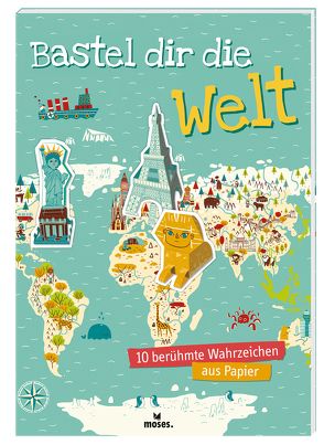 Bastel dir die Welt von Bothuon,  Rozenn, Dahmen,  Melanie, Schmidt-Wussow,  Susanne