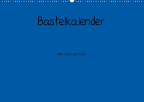 Bastelkalender – Blau (Wandkalender 2021 DIN A2 quer) von Pantau,  Peter