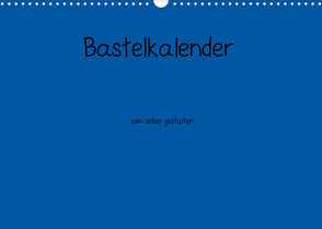 Bastelkalender – Blau (Wandkalender 2022 DIN A3 quer) von Pantau,  Peter