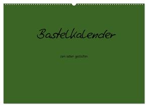 Bastelkalender – dunkel Grün (Wandkalender 2024 DIN A2 quer), CALVENDO Monatskalender von Tobias,  Nina