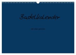 Bastelkalender – Dunkelblau (Wandkalender 2024 DIN A3 quer), CALVENDO Monatskalender von Tobias,  Nina