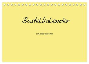 Bastelkalender – Gelb (Tischkalender 2024 DIN A5 quer), CALVENDO Monatskalender von Tobias,  Nina