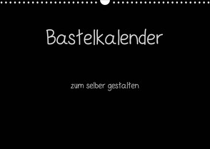 Bastelkalender – Schwarz (Wandkalender 2023 DIN A3 quer) von Pantau,  Peter