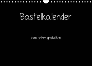 Bastelkalender – Schwarz (Wandkalender 2023 DIN A4 quer) von Pantau,  Peter