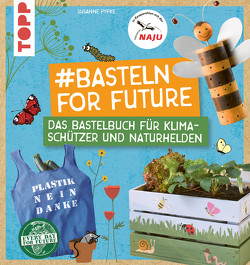 #Basteln for Future von Pypke,  Susanne