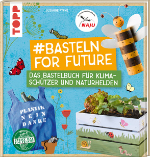 #Basteln for Future von Pypke,  Susanne