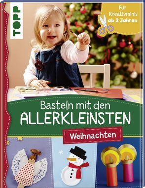 Basteln mit den Allerkleinsten Weihnachten von Pypke,  Susanne