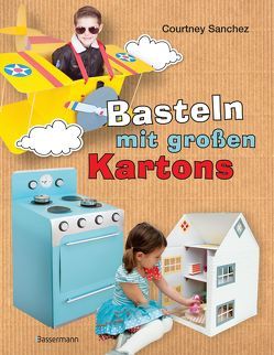 Basteln mit großen Kartons von Sanchez,  Courtney