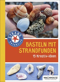 Basteln mit Strandfunden von Koh,  Yousun, Rudolph,  Frank