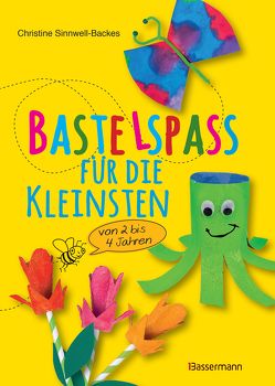 Bastelspaß für die Kleinsten von Sinnwell-Backes,  Christine