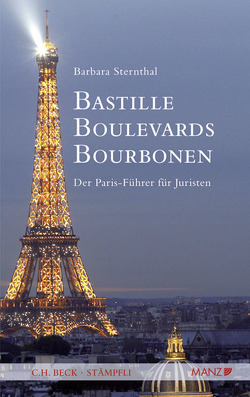 Bastille, Boulevards, Bourbonen Der Paris-Führer für Juristen von Sternthal,  Barbara