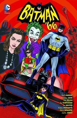 Batman ’66 von Case,  Jonathan, Jones,  Joelle, Naifeh,  Ted, Parker,  Jeff, Peyer,  Tom, Sprouse,  Chris, Templeton,  Ty