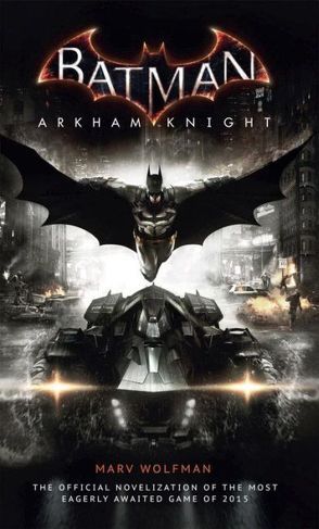 Batman Arkham Knight von Kern,  Claudia, Wolfman,  Marv