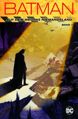 Batman: Auf dem Weg ins Niemandsland von Aparo,  Jim, Dixon,  Chuck, Hillefeld,  Marc, Kruhm,  Ralph, Neil,  Dennis