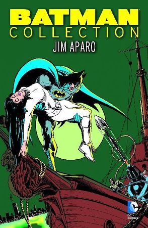 Batman Collection: Jim Aparo von Aparo,  Jim, Haney,  Bob