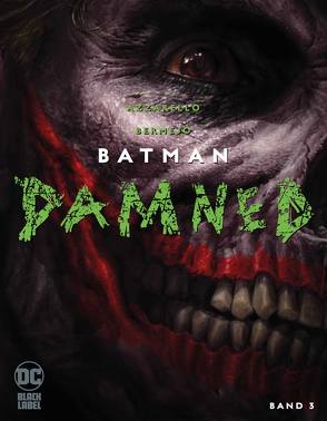 Batman: Damned von Azzarello,  Brian, Bermejo,  Lee, Rother,  Josef