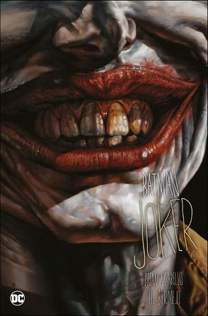 Batman Deluxe: Joker von Azzarello,  Brian, Bermejo,  Lee, Kups,  Steve