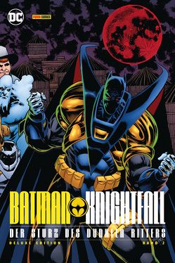 Batman: Knightfall – Der Sturz des Dunklen Ritters (Deluxe Edition) von David,  Peter, Dixon,  Chuck, Duffy,  Jo, Faßbender,  Jörg, Grant,  Alan, Grummett,  Tom, Kasprzak,  Andreas, Kitson,  Barry, Manley,  Mike, Moench,  Doug, Nolan,  Graham, O`Neil,  Dennis, Rehfeld,  Frank