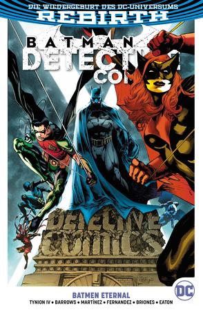 Batman – Detective Comics von Barrows,  Eddy, Briones,  Philippe, Eaton,  Scot, Fernández,  Javier, Ferreira,  Eber, Kruhm,  Ralph, Martinez,  Alvaro, Tynion IV,  James