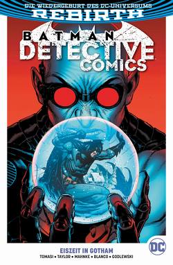 Batman – Detective Comics von Blanco,  Fernando, Godlewski,  Scott, Kirkham,  Tyler, Kruhm,  Ralph, Luis,  Jose, Mahnke,  Doug, Taylor,  Tom, Tomasi,  Peter J.