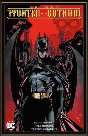 Batman: Die Pforten von Gotham von Donovan,  Derec, Higgins,  Kyle, Kups,  Steve, McCarthy,  Trevor, Nguyen,  Dustin, Nolan,  Graham, Synder,  Scott, Zahn,  Jürgen