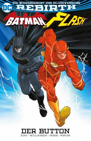 Batman/Flash: Der Button von Fabok,  Jason, King,  Tom, Kruhm,  Ralph, Porter,  Horward, Williamson,  Joshua