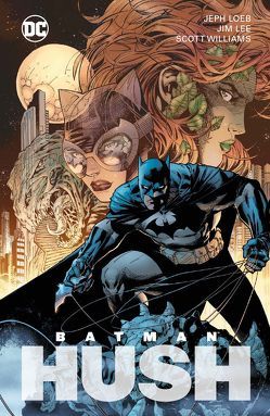 Batman: Hush (Neuausgabe) von Kups,  Steve, Lee,  Jim, Loeb,  Jeph