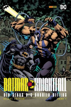 Batman: Knightfall – Der Sturz des Dunklen Ritters (Deluxe Edition) von Anton,  Uwe, Aparo,  Jim, Breyfogle,  Norm, Dixon,  Chuck, Grant,  Alan, Heiss,  Christian, Moench,  Doug, Nolan,  Graham, Rother,  Josef, Thannisch,  Peter, u.a.