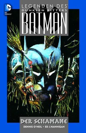 Batman – Legenden des Dunklen Ritters: Der Schamane von Beatty,  John, Hannigan,  Ed J., O`Neil,  Dennis