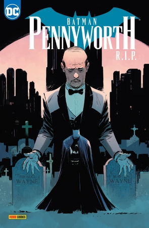 Batman Sonderband: Pennyworth R.I.P. von Barrows,  Eddy, Burnham,  Chris, Ferreira,  Eber, Fornes,  Jorge, King,  Tom, Kruhm,  Ralph, Kumar,  Sumit, Lafuente,  David, Neves,  Diogenes, Norton,  Mike, Risso,  Eduardo, Takara,  Marcio, Tomasi,  Peter J., Tynion IV,  James