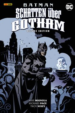 Batman: Schatten über Gotham (Deluxe Edition) von Heiss,  Christian, Mignola,  Mike, Nixey,  Troy, Pace,  Richard