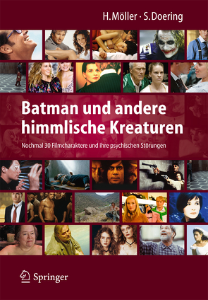 Batman und andere himmlische Kreaturen – Nochmal 30 Filmcharaktere und ihre psychischen Störungen von Doering,  Stephan, Möller,  Heidi